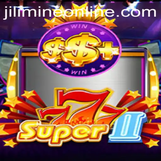 Discover the Thrills of Super777II: A Journey into the World of JILIMINE